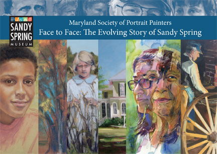 Sandy Spring Museum exhibit - Face-to-Face the evolving story of Sandy Spring